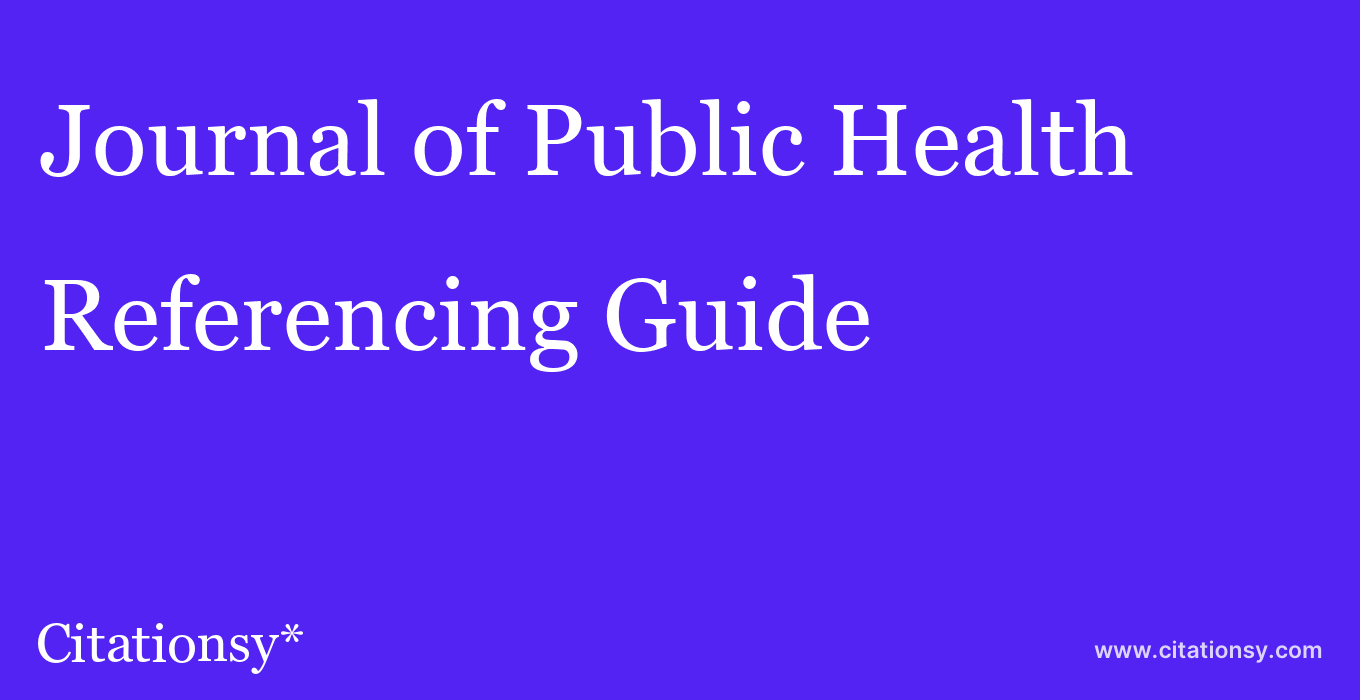 cite Journal of Public Health  — Referencing Guide